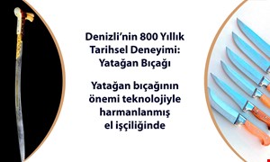 Denizli'nin 800 Yıllık Tarihsel Deneyimi: Yatağan Bıçağı