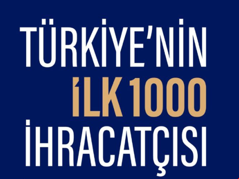 “Türkiye'nin İlk 1000 İhracatçı Araştırması Raporu” nda Denizli'den 21 Firma