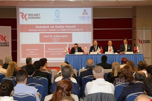 Ankara'da Rekabet ve Kalite Paneli Gerçekleştirildi...